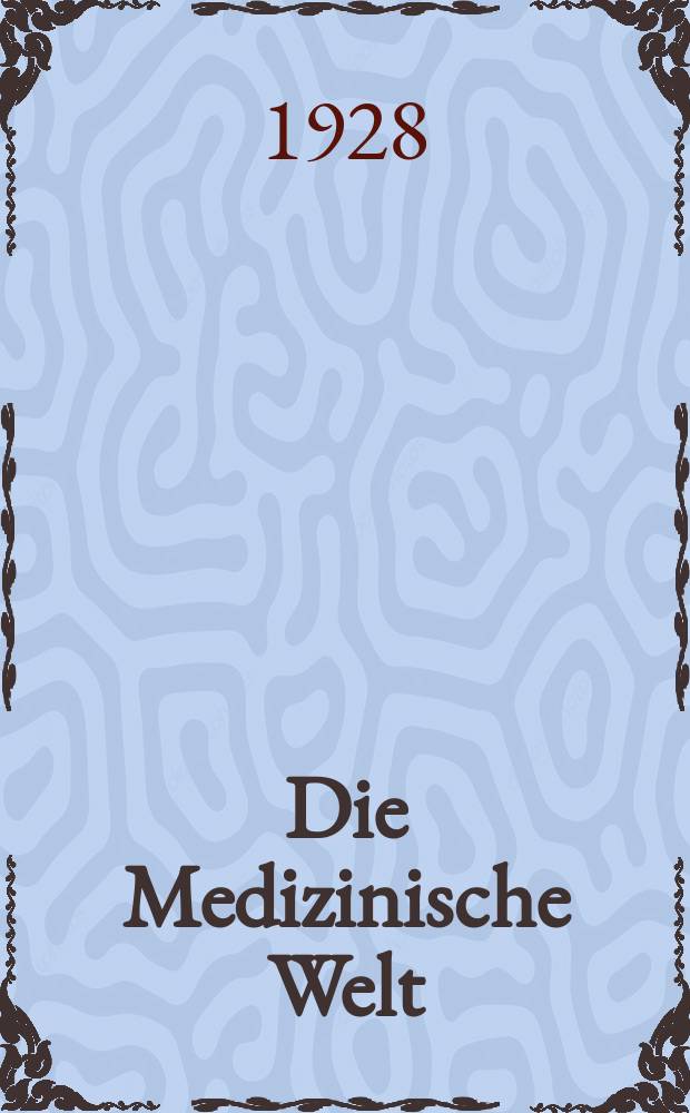 Die Medizinische Welt : Ärztliche Wochenschrift. Jg.2 1928, №39