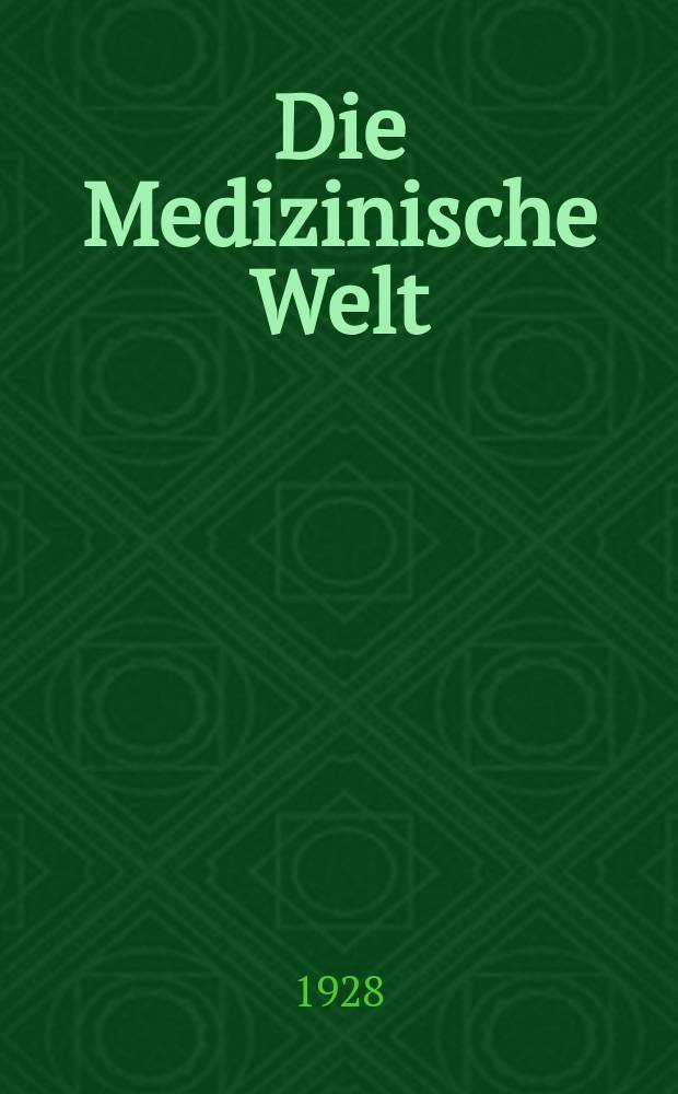 Die Medizinische Welt : Ärztliche Wochenschrift. Jg.2 1928, №41