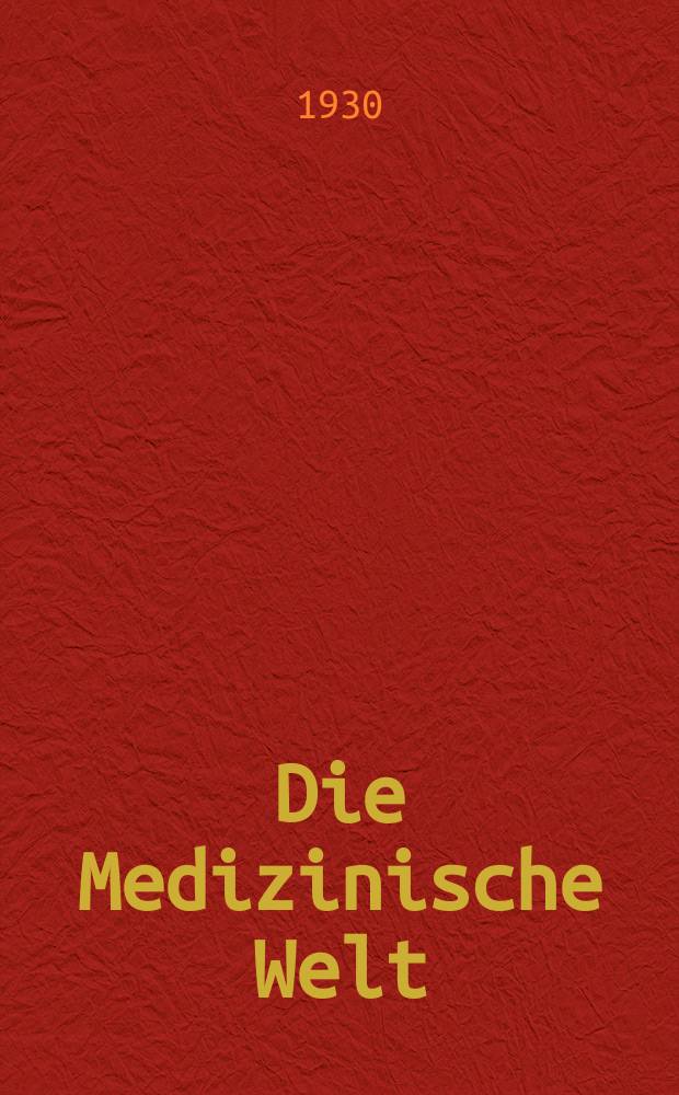 Die Medizinische Welt : Ärztliche Wochenschrift. Jg.4 1930, Указатель