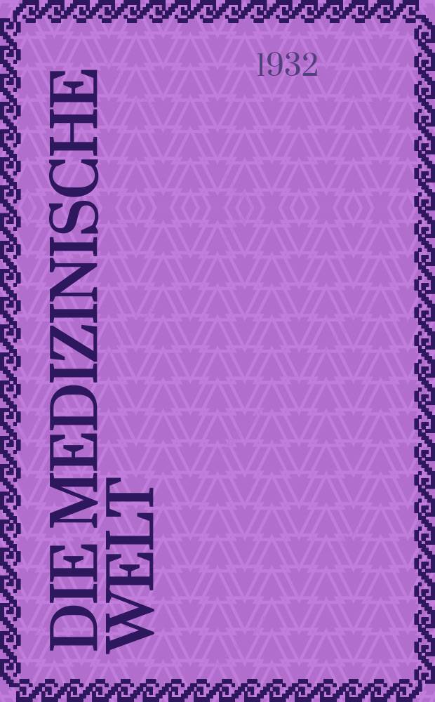 Die Medizinische Welt : &Auml;rztliche Wochenschrift. Jg.6 1932, №42