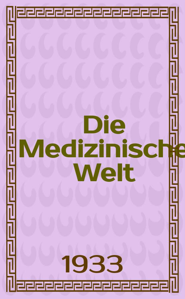 Die Medizinische Welt : Ärztliche Wochenschrift. Jg.7 1933, №4