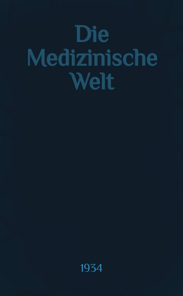 Die Medizinische Welt : Ärztliche Wochenschrift. Jg.8 1934, №49