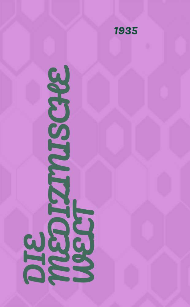 Die Medizinische Welt : Ärztliche Wochenschrift. Jg.9 1935, №23