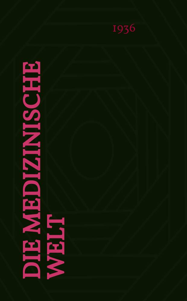 Die Medizinische Welt : Ärztliche Wochenschrift. Jg.10 1936, №16