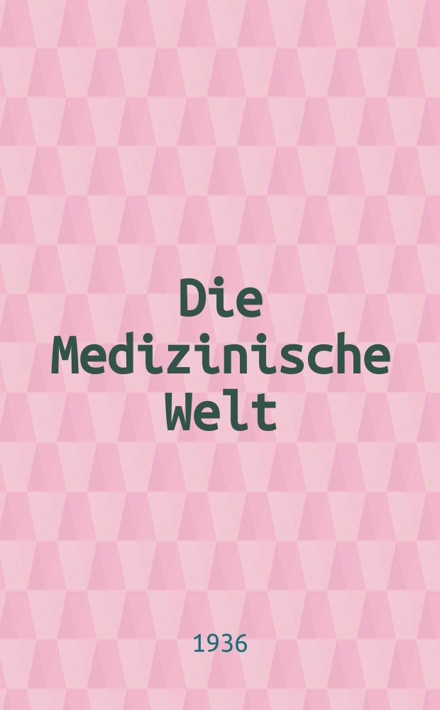 Die Medizinische Welt : Ärztliche Wochenschrift. Jg.10 1936, №24