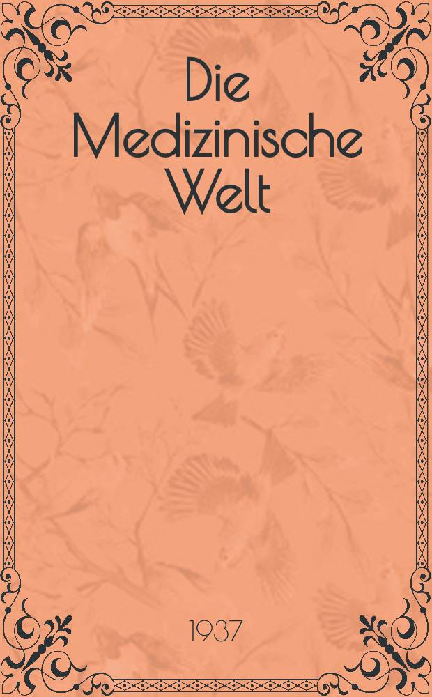 Die Medizinische Welt : Ärztliche Wochenschrift. Jg.11 1937, №10