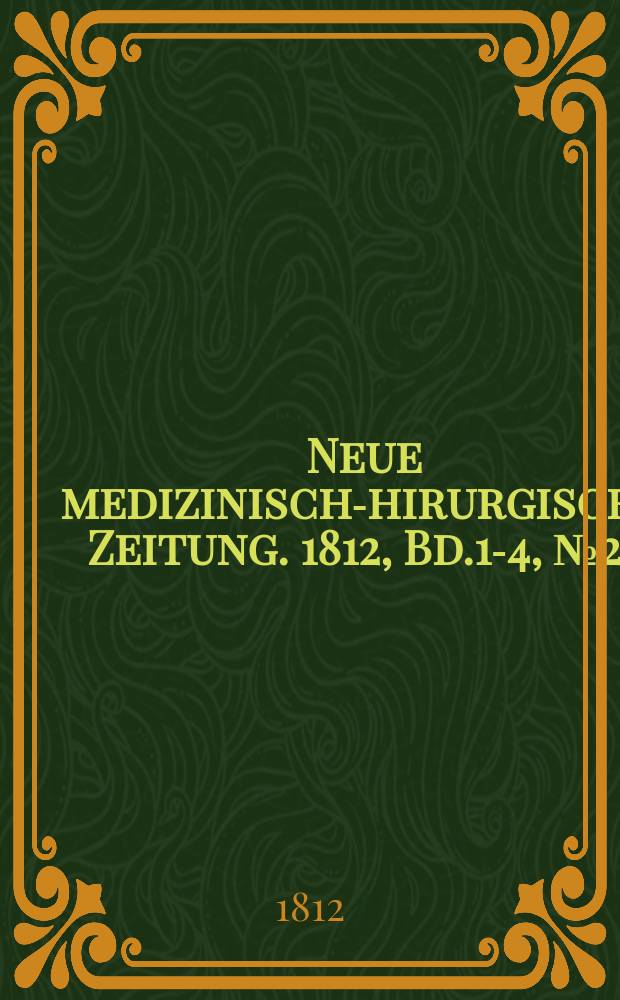 Neue medizinisch -chirurgische Zeitung. 1812, Bd.1-4, №25