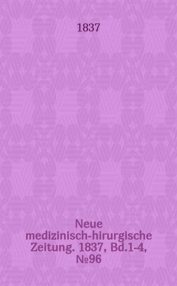 Neue medizinisch -chirurgische Zeitung. 1837, Bd.1-4, №96