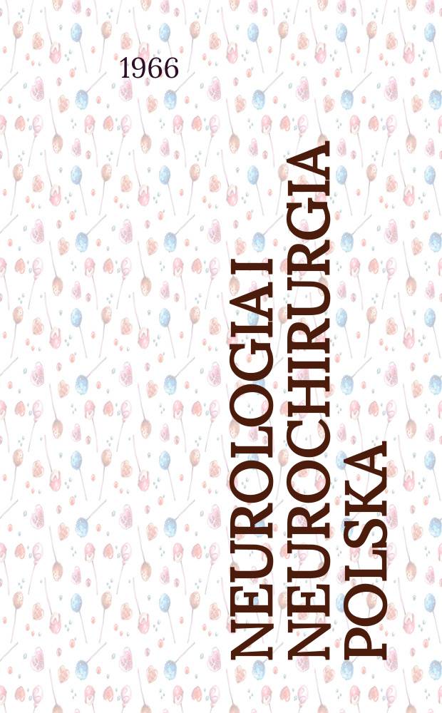 Neurologia i neurochirurgia polska : Organ Polskiego towarzystwa neurologicznego i Polskiego towarzystwa neurochirurgów. T.16, №4