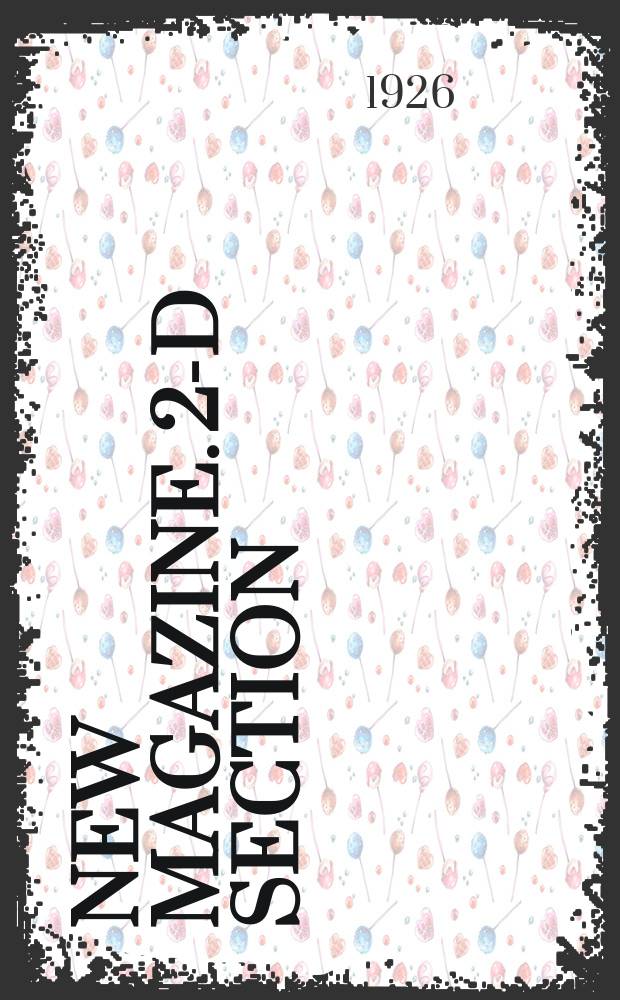 New Magazine. 2-d Section : Suppl. of the "Daily-Worker"