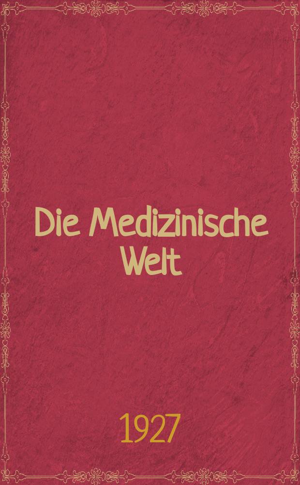 Die Medizinische Welt : Ärztliche Wochenschrift. Jg.1 1927, №3