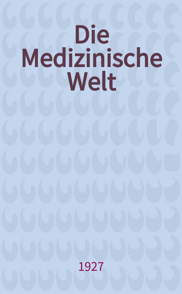 Die Medizinische Welt : Ärztliche Wochenschrift. Jg.1 1927, №27
