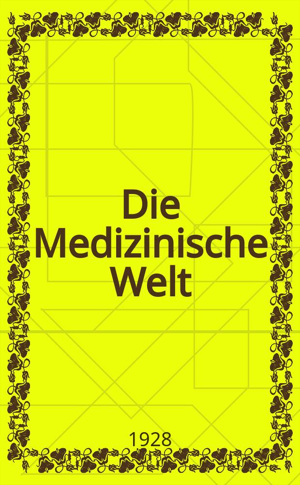 Die Medizinische Welt : Ärztliche Wochenschrift. Jg.2 1928, №8