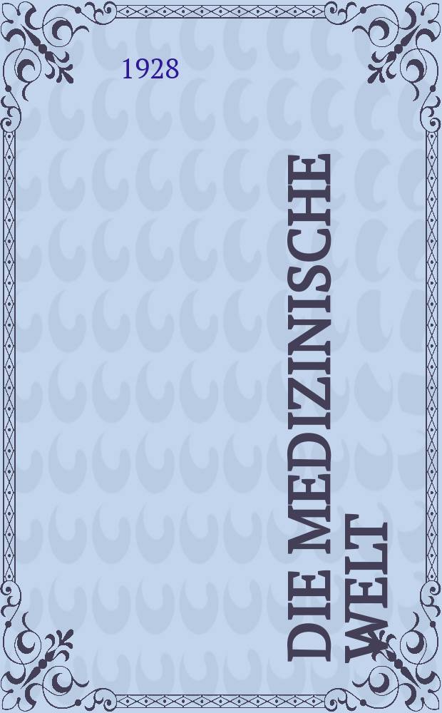 Die Medizinische Welt : &Auml;rztliche Wochenschrift. Jg.2 1928, №30