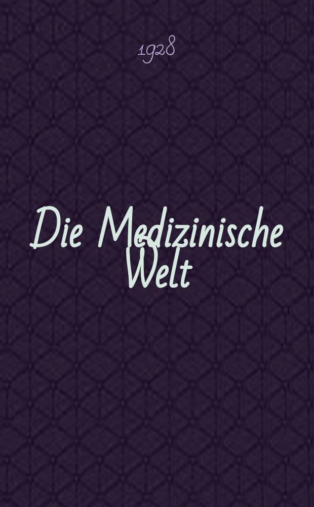 Die Medizinische Welt : Ärztliche Wochenschrift. Jg.2 1928, №36