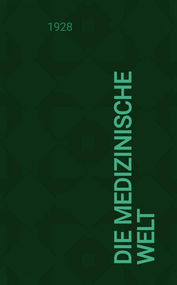 Die Medizinische Welt : Ärztliche Wochenschrift. Jg.2 1928, №45