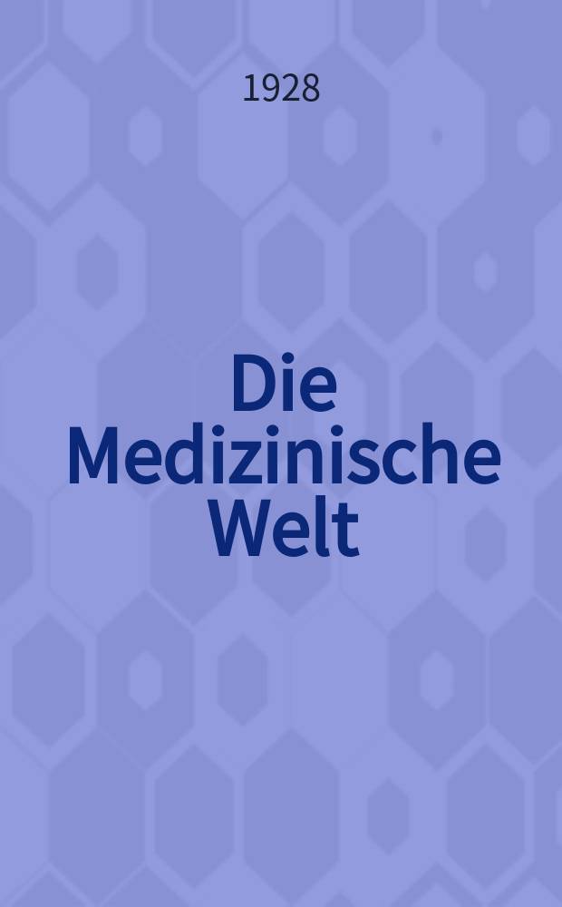 Die Medizinische Welt : &Auml;rztliche Wochenschrift. Jg.2 1928, №47