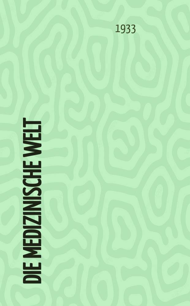 Die Medizinische Welt : Ärztliche Wochenschrift. Jg.7 1933, №21