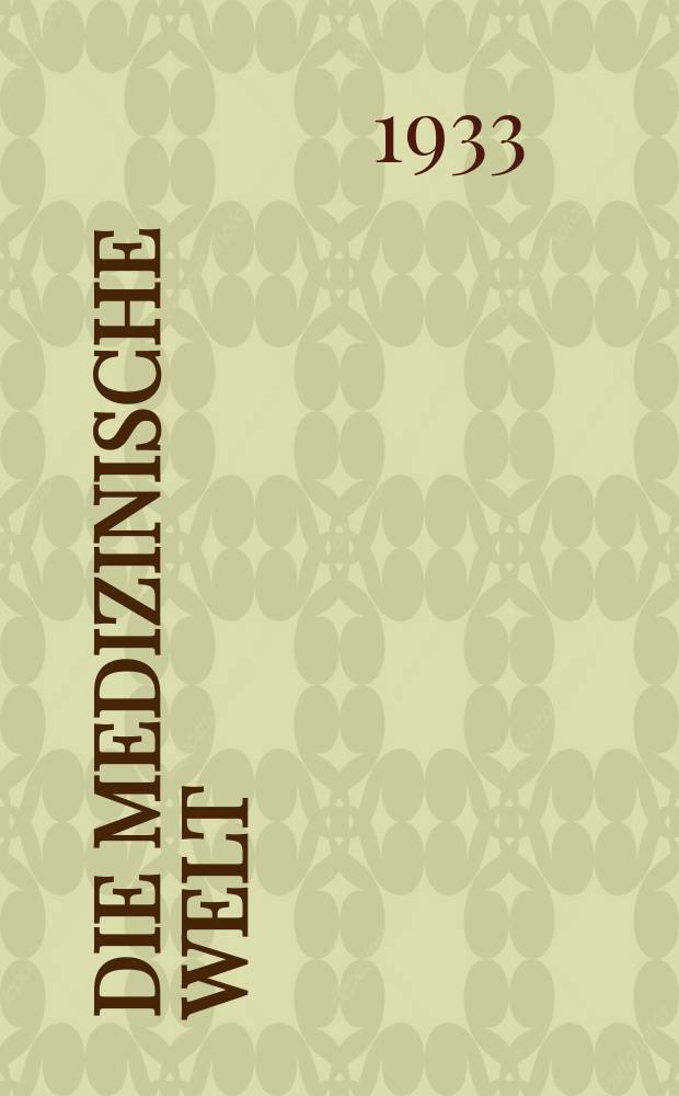 Die Medizinische Welt : &Auml;rztliche Wochenschrift. Jg.7 1933, №50