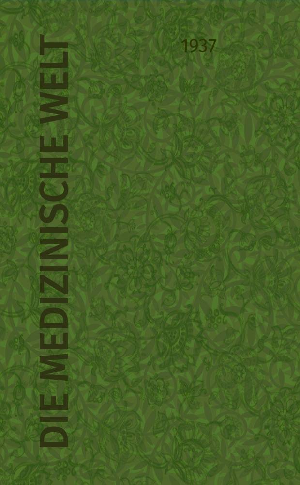 Die Medizinische Welt : &Auml;rztliche Wochenschrift. Jg.11 1937, №42