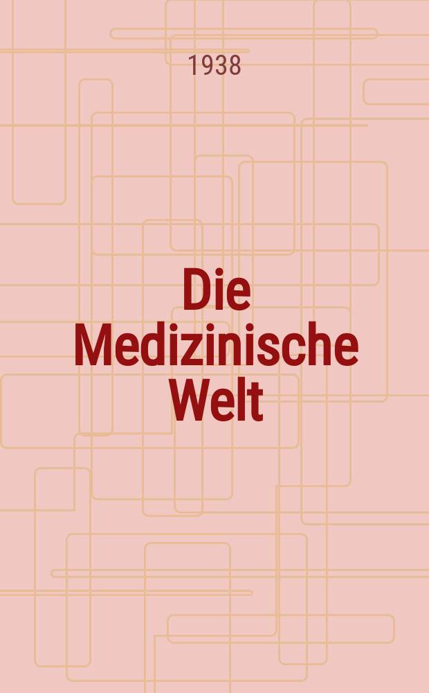 Die Medizinische Welt : Ärztliche Wochenschrift. Jg.12 1938, №14