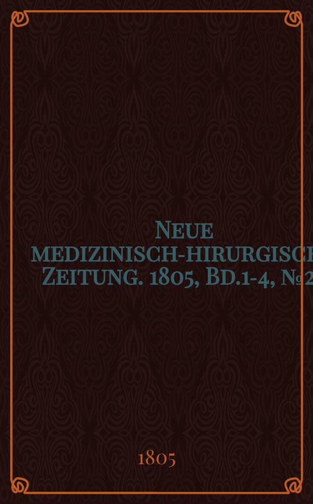 Neue medizinisch -chirurgische Zeitung. 1805, Bd.1-4, №23