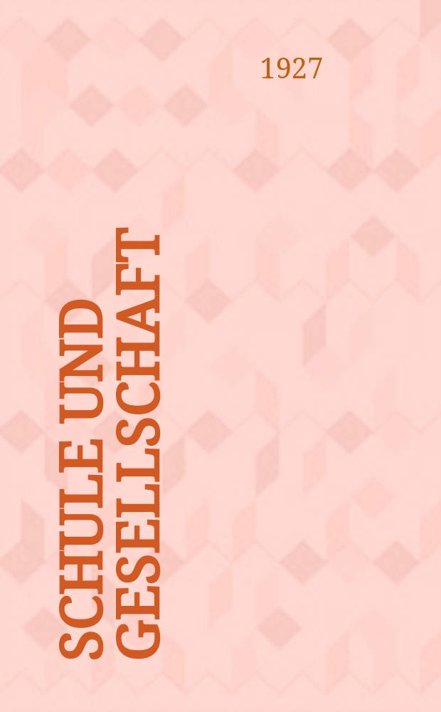 Schule und Gesellschaft : Organ der Abteilung für Westvölker beim Zentralrat der nationalen Minderheiten des Volkskommissariats für Bildungswesen der RSFSR