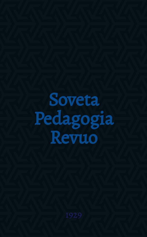 Soveta Pedagogia Revuo : Eldonata de "Rabpros" aperigata de Internacia Pedagogia Komisiono de "C.K. Pros"; "SPR" aperas en apartaj kajeroj