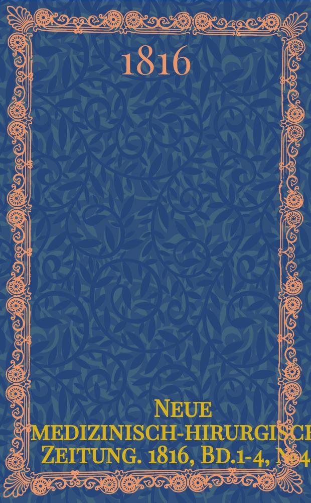 Neue medizinisch -chirurgische Zeitung. 1816, Bd.1-4, №40
