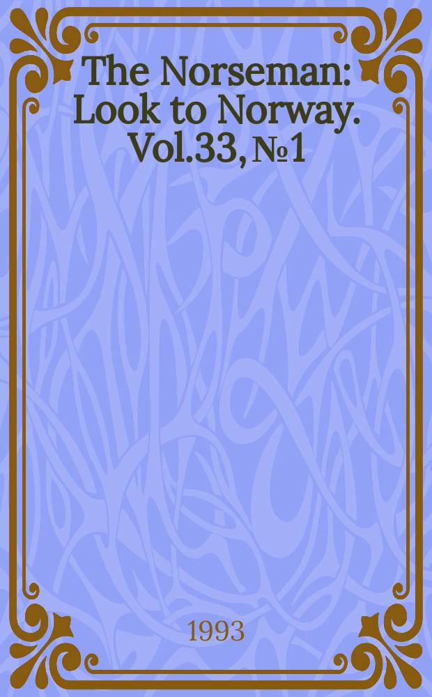 The Norseman : Look to Norway. Vol.33, №1