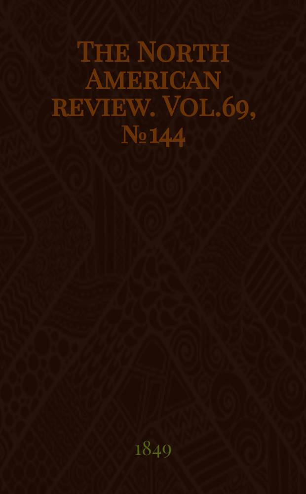 The North American review. Vol.69, №144