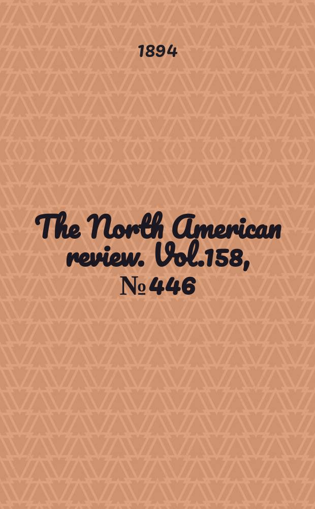 The North American review. Vol.158, №446