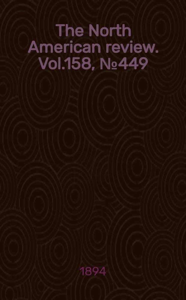 The North American review. Vol.158, №449