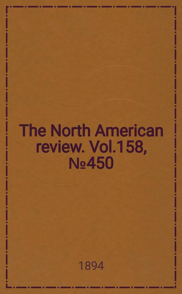 The North American review. Vol.158, №450