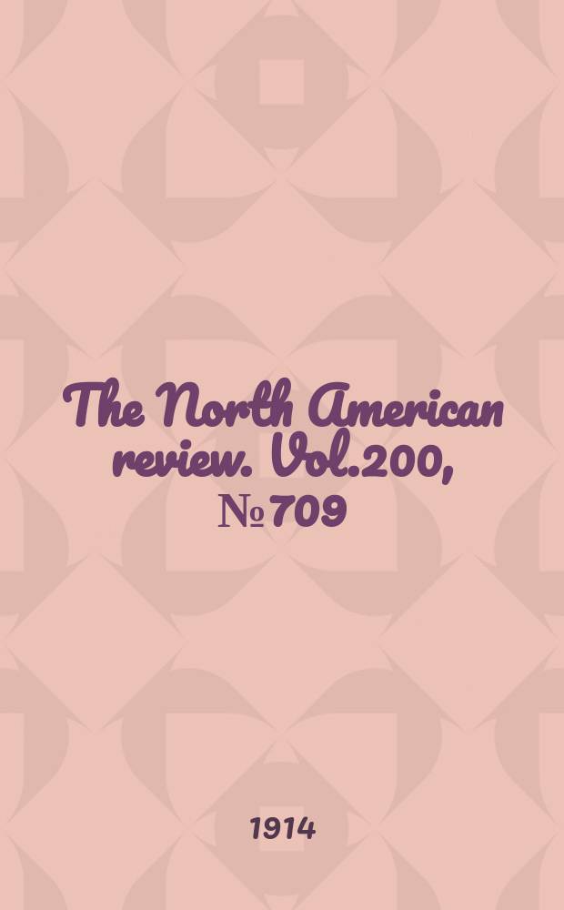 The North American review. Vol.200, №709