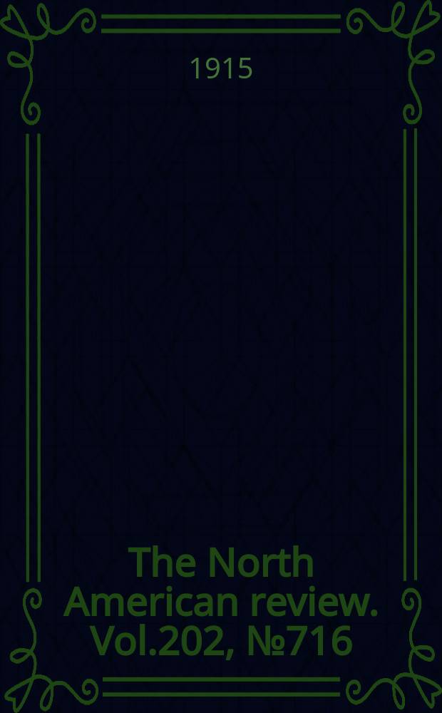 The North American review. Vol.202, №716