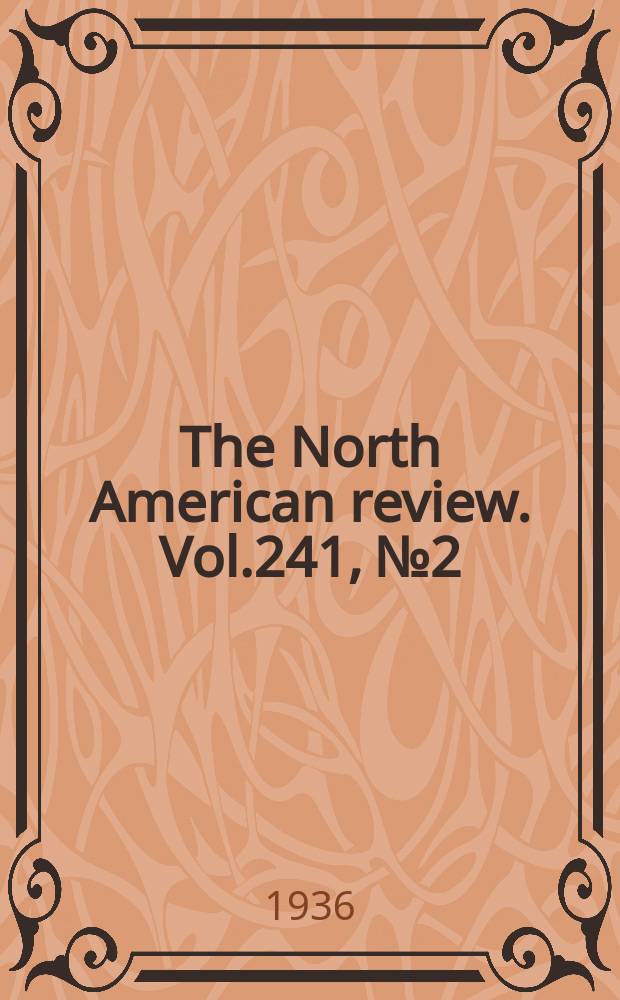 The North American review. Vol.241, №2