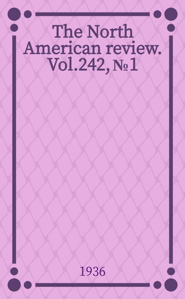 The North American review. Vol.242, №1