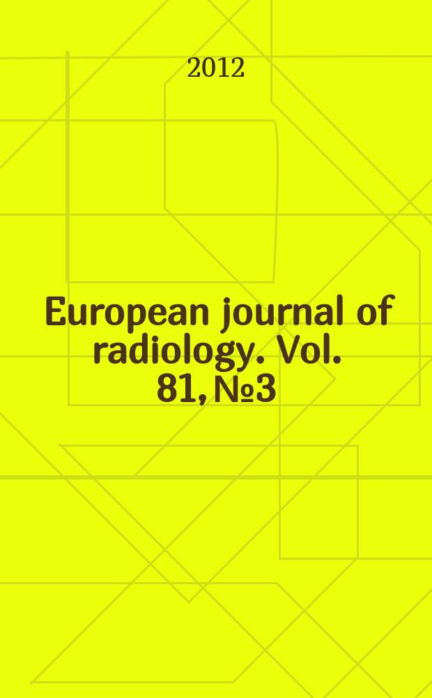 European journal of radiology. Vol. 81, № 3