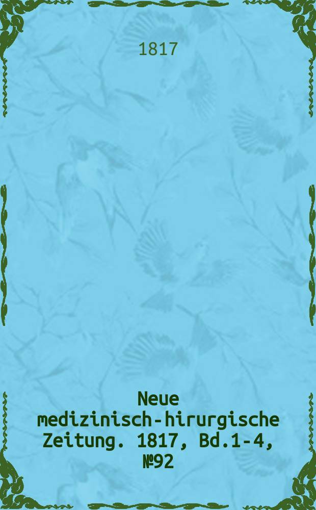 Neue medizinisch -chirurgische Zeitung. 1817, Bd.1-4, №92