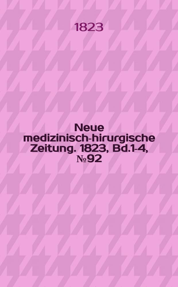 Neue medizinisch -chirurgische Zeitung. 1823, Bd.1-4, №92