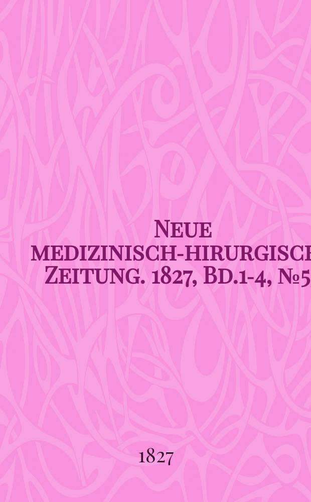 Neue medizinisch -chirurgische Zeitung. 1827, Bd.1-4, №53