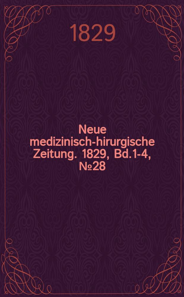 Neue medizinisch -chirurgische Zeitung. 1829, Bd.1-4, №28