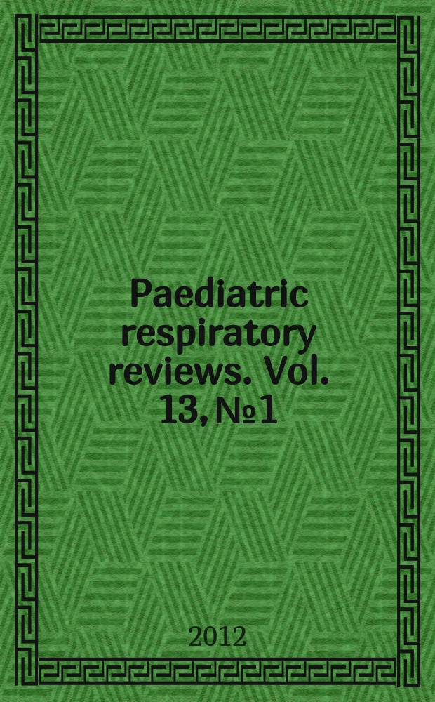 Paediatric respiratory reviews. Vol. 13, № 1
