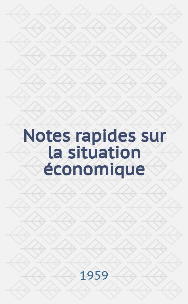 Notes rapides sur la situation économique : (Marches mondiaux - conjoncture étrangère). Année10 1959, №527