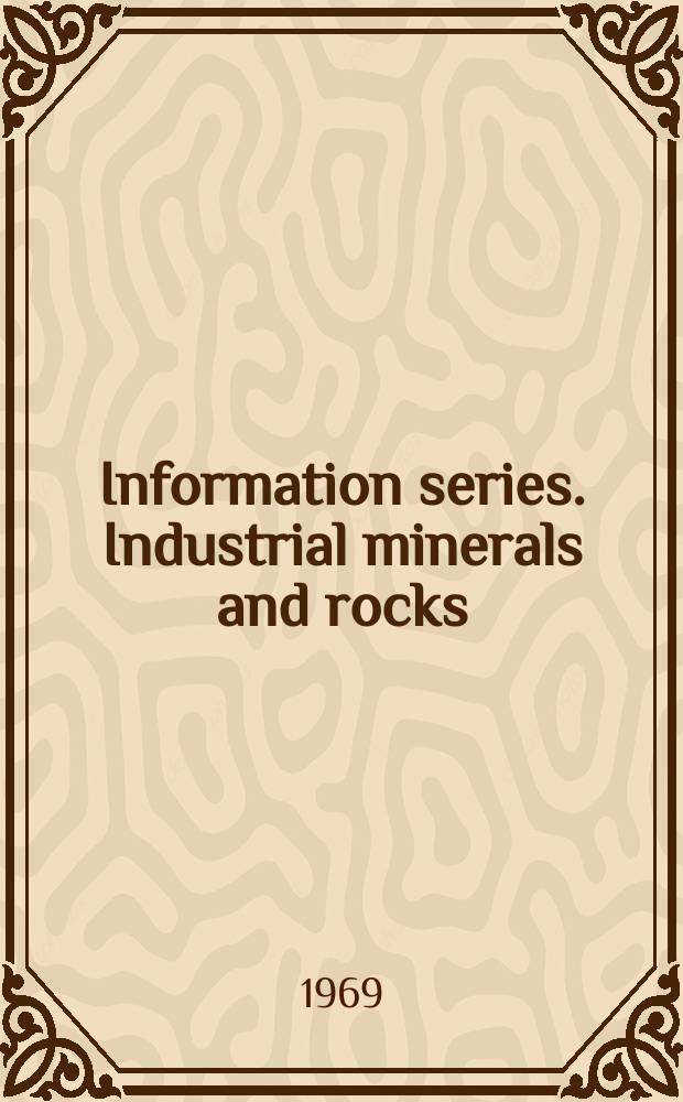 Information series. Industrial minerals and rocks