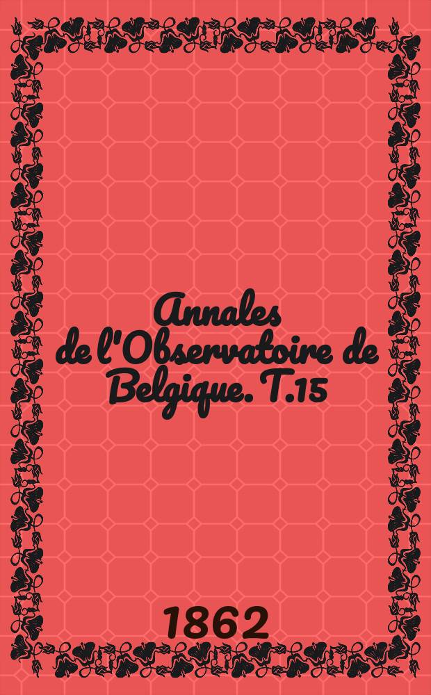 Annales de l'Observatoire de Belgique. T.15
