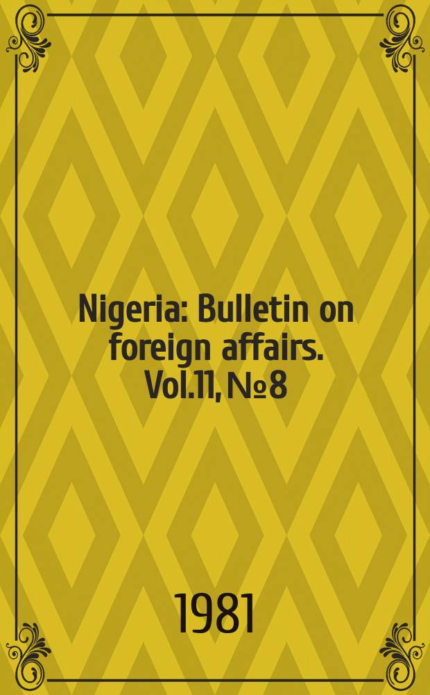 Nigeria : Bulletin on foreign affairs. Vol.11, №8