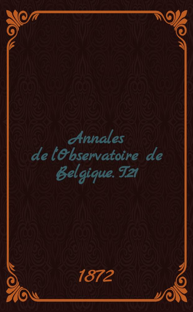 Annales de l'Observatoire de Belgique. T.21