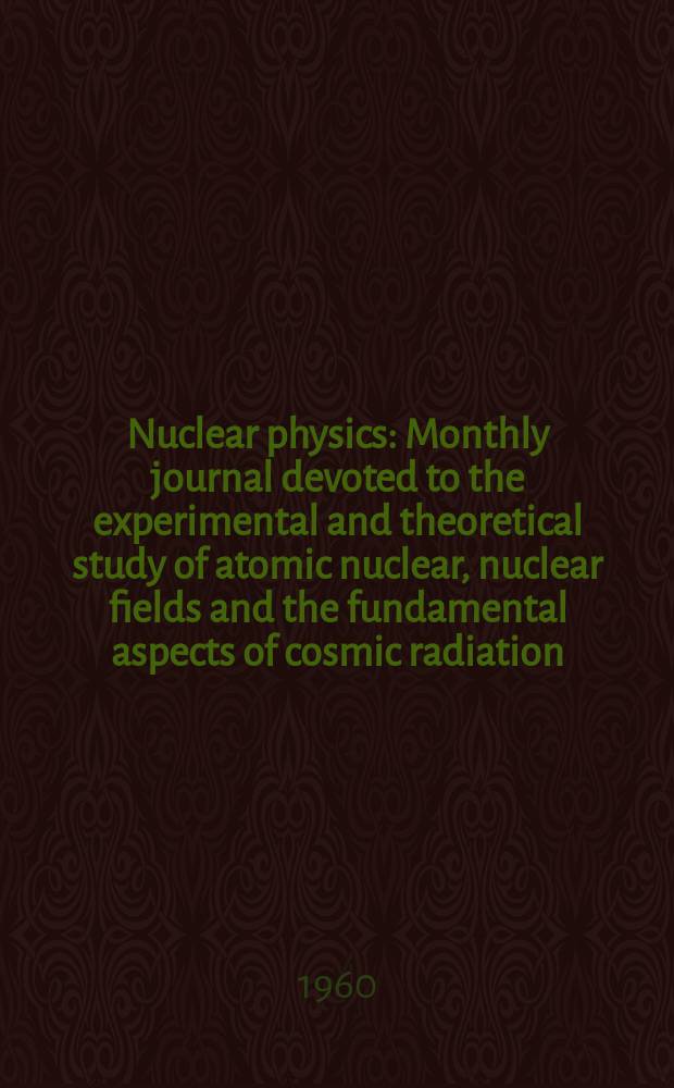 Nuclear physics : Monthly journal devoted to the experimental and theoretical study of atomic nuclear, nuclear fields and the fundamental aspects of cosmic radiation. Vol.20, №4